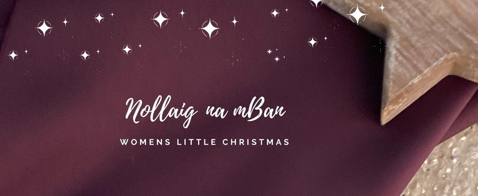Nollaig na mBan – Woman’s Little Christmas